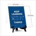 thumbnail image 4 of Keep Learning New Things, Table Sign with Acrylic Stand (6x8“), 4 of 4