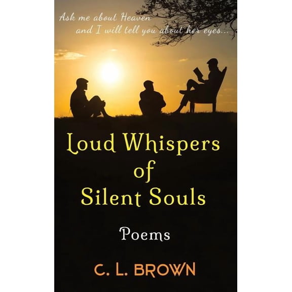 Loud Whispers of Silent Souls: Poems, (Hardcover)