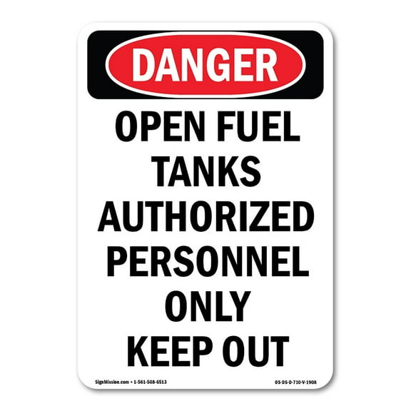 SignMission OS-DS-A-710-V-1908 7 x 10 in. OSHA Danger Sign - Portrait Open Fuel Tank Authorized Personnel Only