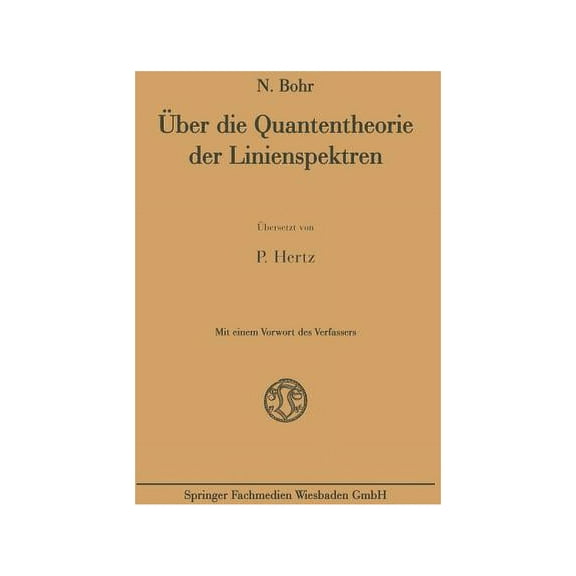 Ãber Die Quantentheorie Der Linienspektren, (Paperback)