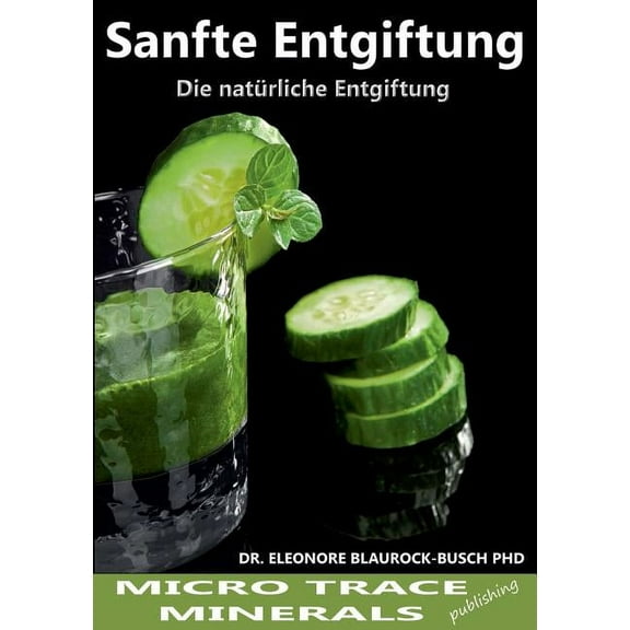 Sanfte Entgiftung: Die natürliche Entgiftung, (Paperback)
