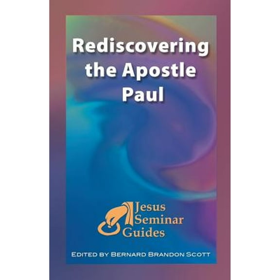 Jesus Seminar Guides: Rediscovering the Apostle Paul (Series #5) (Paperback)