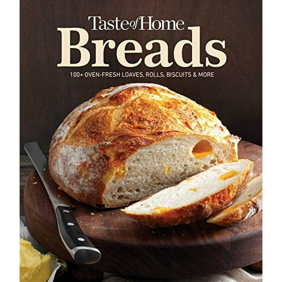 Pre-Owned Taste of Home Breads: 100 Oven-Fresh Loaves, Rolls, Biscuits and More Hardcover