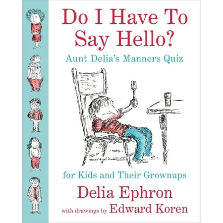 Do I Have to Say Hello? Aunt Delia's Manners Quiz for Kids and Their