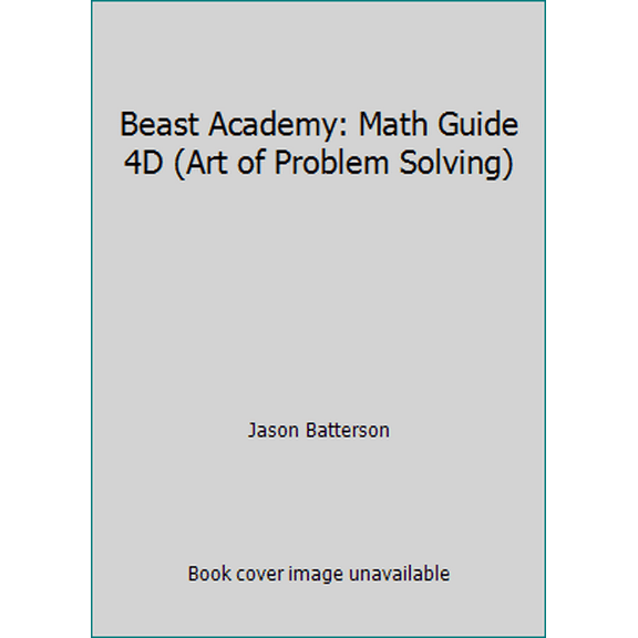 Pre-Owned Beast Academy: Math Guide 4D (Art of Problem Solving) (Paperback) 1934124567 9781934124567