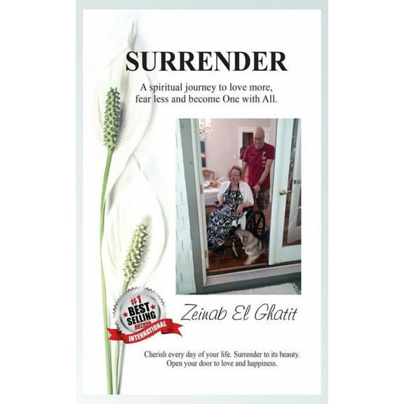 Surrender : A Spiritual Journey to Love More, Fear Less and Become One with All (Paperback)