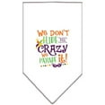 thumbnail image 5 of Pet and Dog Bandana Screen Printed, "We Don't Hide The Crazy, We Parade It", 5 of 10