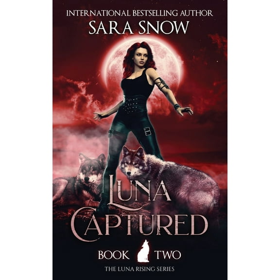 Luna Captured: Book 2 of the Luna Rising Series (a Paranormal Shifter Romance Series), (Paperback)