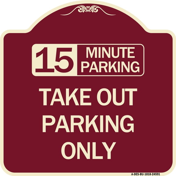 SignMission Designer Series Sign - 15 Minutes Parking Take Out Parking Only | Burgundy 18" X 18" Heavy-Gauge Aluminum Architectural Sign | Protect Your Business & Municipality | Made in
