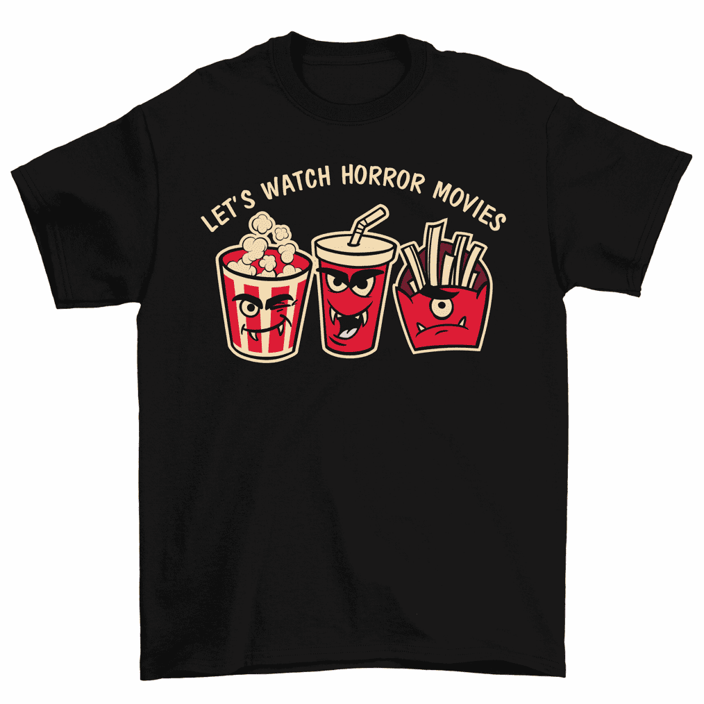 Let's Watch Horror Movies TShirt Spooky Popcorn Drink Fries Halloween