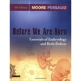 thumbnail image 1 of Pre-Owned Before We Are Born: Essentials of Embryology and Birth Defects (Paperback) 072169408X 9780721694085, 1 of 1