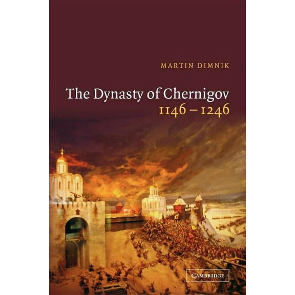 The Dynasty of Chernigov, 1146 1246, (Paperback)
