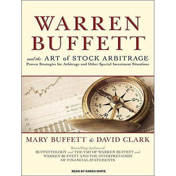 Warren Buffett and the Art of Stock Arbitrage: Proven Strategies for Arbitrage and Other Special Investment Situations (Audiobook)
