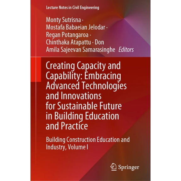 Lecture Notes in Civil Engineering Creating Capacity and Capability: Embracing Advanced Technologies and Innovations for Sustainable Future in Building Edu, Book 562, (Hardcover)