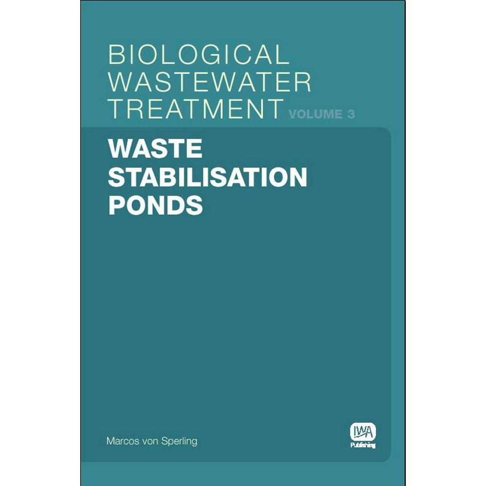 Biological Wastewater Treatment Waste Stabilisation Ponds Biological