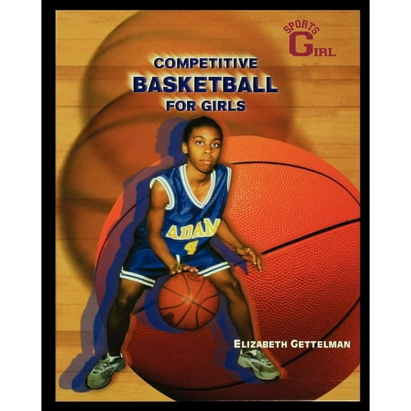 Competitive Basketball for Girls (Paperback)