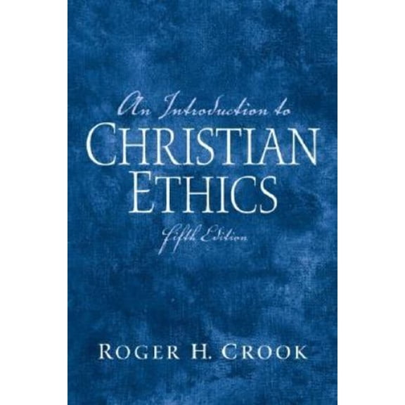 Pre-Owned An Introduction to Christian Ethics (Paperback) 013194794X 9780131947948