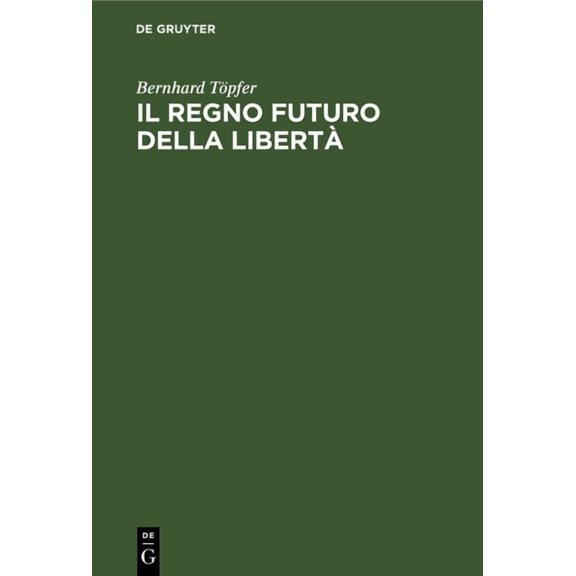 Il Regno Futuro Della Libertà: Lo Sviluppo Delle Speranze Millenaristiche Nel Medioevo Centrale, (Hardcover)