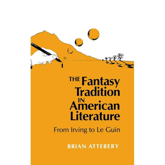 Fantasy Tradition in American Literature: From Irving to Le Guin, (Hardcover)