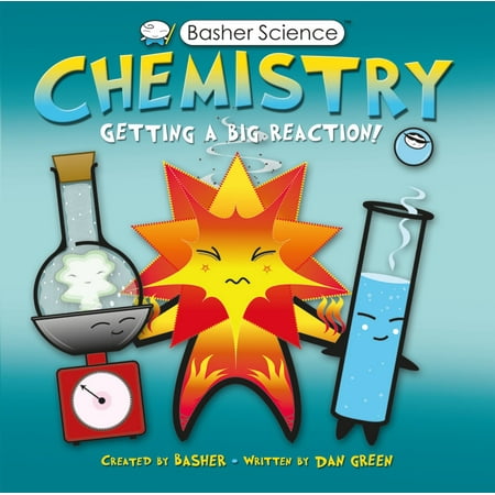 Basher Science Chemistry Getting A Big Reaction - 