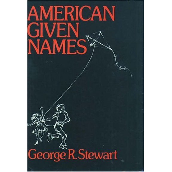 Pre-Owned American Given Names: Their Origin and History in the Context of the English Language (Hardcover) 0195024656 9780195024654