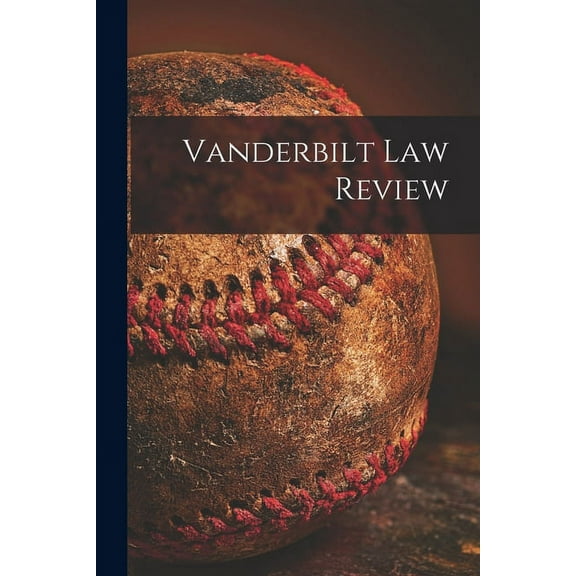 Vanderbilt Law Review, (Paperback)