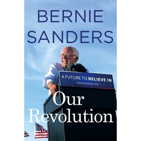 Our Revolution: A Future to Believe in