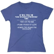 If You Tell Me Make Yourself Comfortable Sarcastic Humor Novelty Funny Women's Casual Tees
