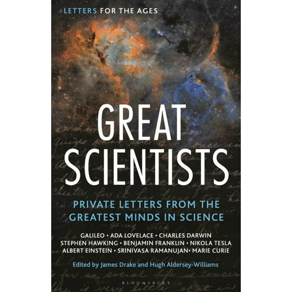 Letters for the Ages Letters for the Ages Great Scientists: Private Letters from the Greatest Minds in Science, (Hardcover)