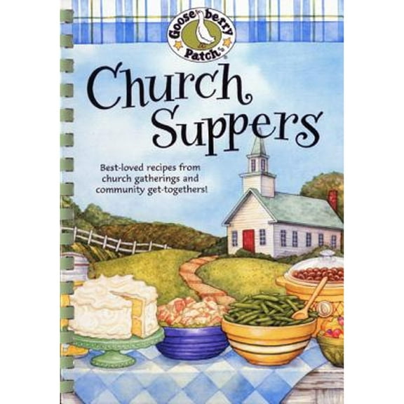 Pre-Owned Church Suppers: Best-Loved Recipes from Church Gatherings and Community Get-Togethers! (Hardcover) by Gooseberry Patch (Creator)