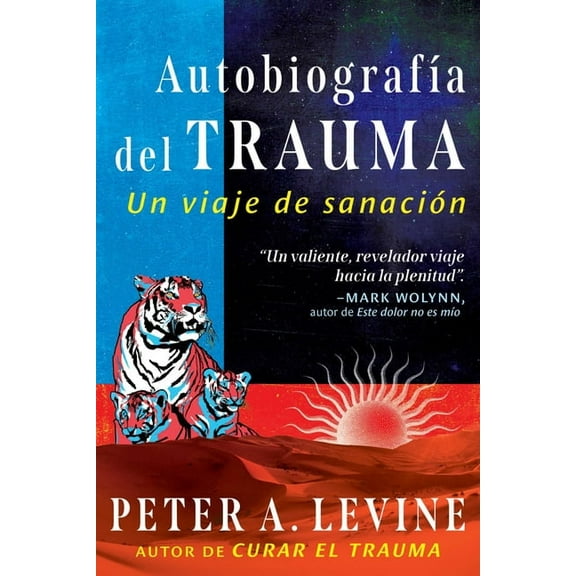 Autobiografía del Trauma: Un Viaje de Sanación, (Paperback)