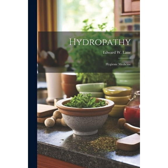 Hydropathy : Hygienic Medicine (Paperback)