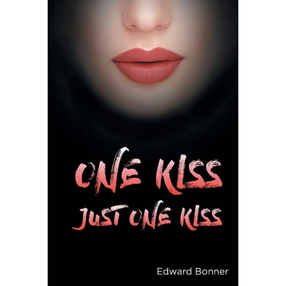One Kiss: Just One Kiss, (Paperback)