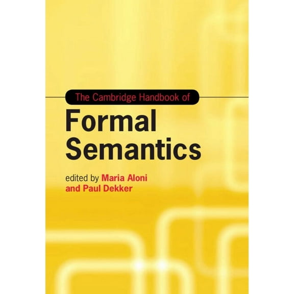 Cambridge Handbooks in Language and Ling The Cambridge Handbook of Formal Semantics, (Hardcover)