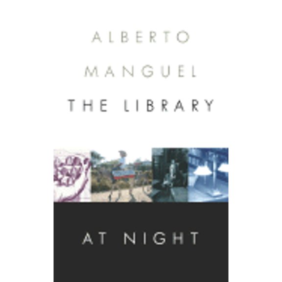 Pre-Owned The Library at Night (Hardcover) by Alberto Manguel