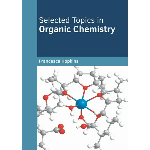 Selected Topics in Organic Chemistry, (Hardcover)