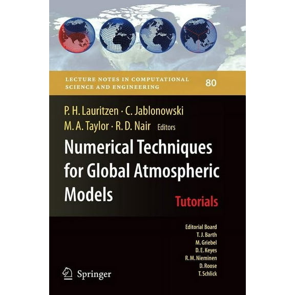 Lecture Notes in Computational Science a Numerical Techniques for Global Atmospheric Models, Book 80, (Paperback)