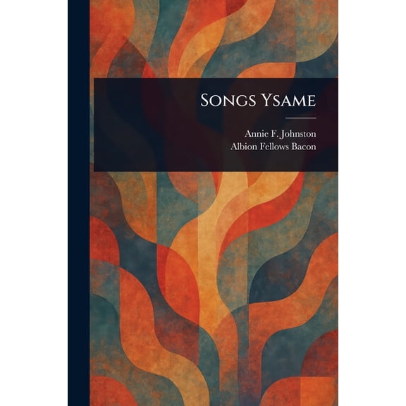 Songs Ysame, (Paperback)
