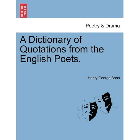 A Dictionary of Quotations from the English Poets. (Paperback)