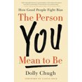 thumbnail image 2 of The Person You Mean to Be: How Good People Fight Bias, 2 of 5