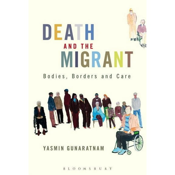 Death and the Migrant: Bodies, Borders and Care, (Paperback)