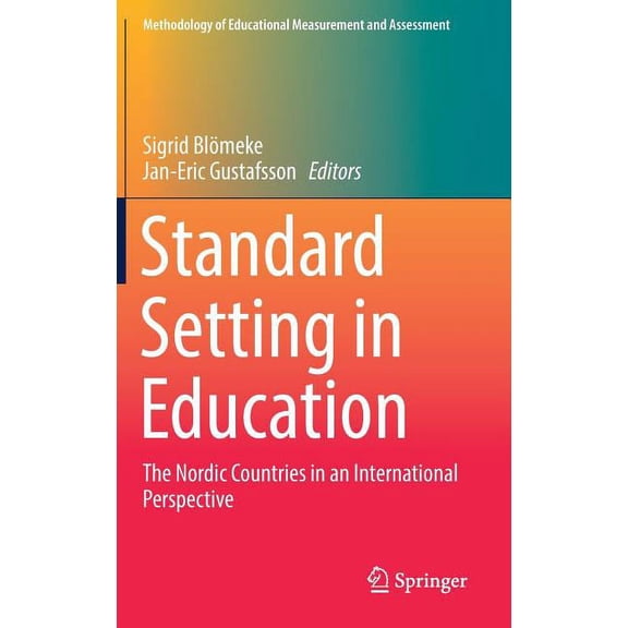Methodology of Educational Measurement a Standard Setting in Education: The Nordic Countries in an International Perspective, (Hardcover)