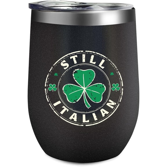 Still Italian Shamrocks St Patricks Day Kids 12 oz Wine water bottle with Lid Funny Mugs Design Men