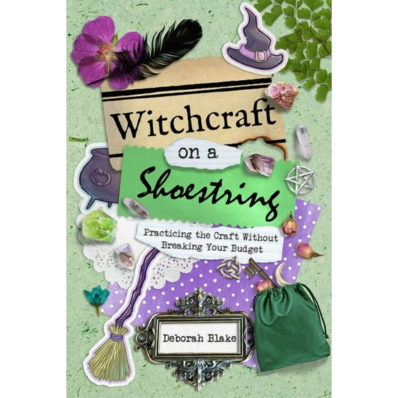 Witchcraft on a Shoestring: Practicing the Craft Without Breaking Your Budget, (Paperback)