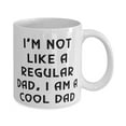 thumbnail image 2 of I'm Not Like A Regular Dad, I Am A Cool Dad 11oz Mug, Daddy Present From Daughter, Motivational Cup F Dad, 2 of 2