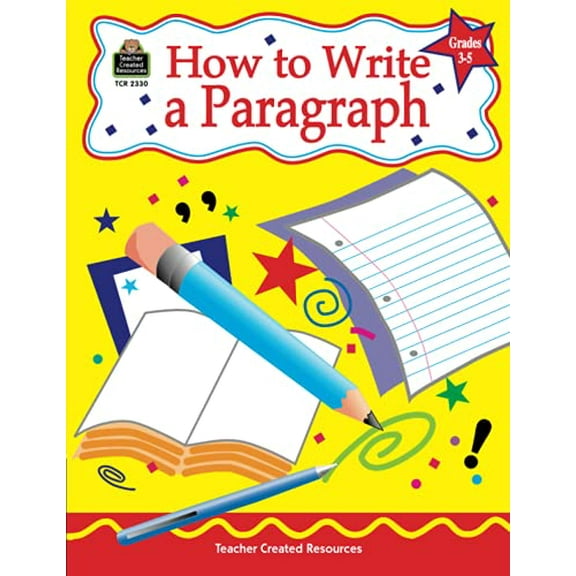 Pre-Owned How to Write a Paragraph, Grades 3-5 (Paperback) 1576903303 9781576903308