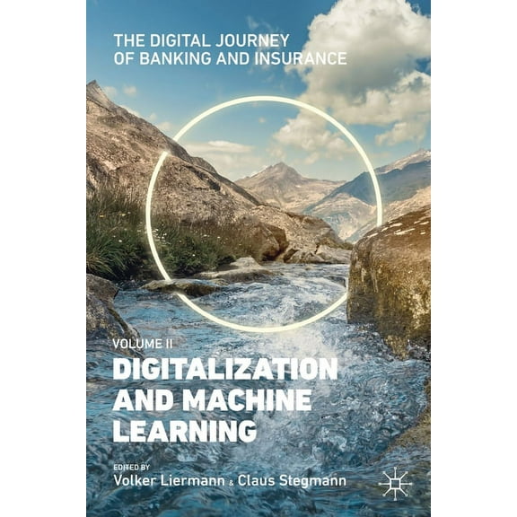 The Digital Journey of Banking and Insurance, Volume II: Digitalization and Machine Learning, (Paperback)
