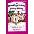 thumbnail image 1 of Pre-Owned The Savvy Woman's Guide to Owning a Home : How to Care for, Improve and Maintain Your New Home (Paperback) 9780971035607, 1 of 1