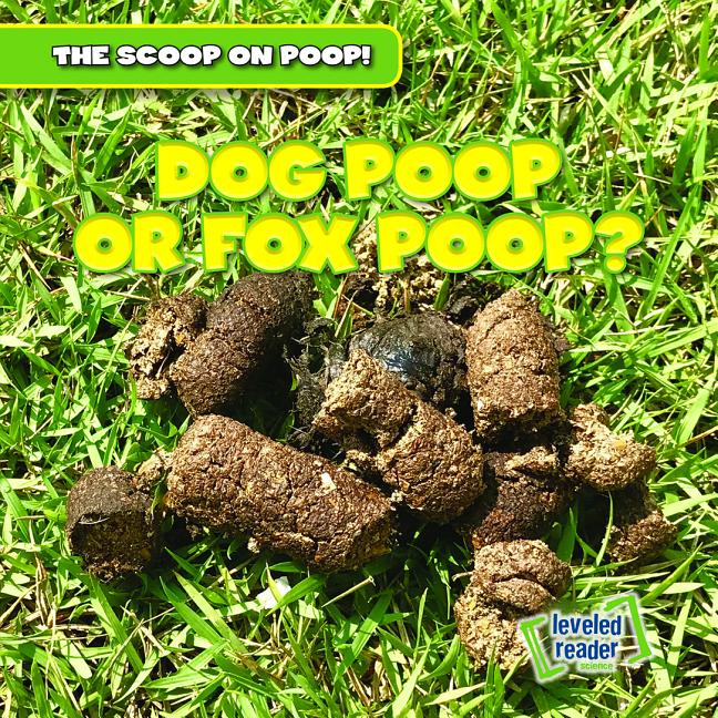 The Scoop on Poop! Dog Poop or Fox Poop? (Paperback)