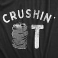 thumbnail image 2 of Mens Crushin It T Shirt Funny Beer Drinking Smashed Can Party Tee for Guys Graphic Tees, 2 of 7